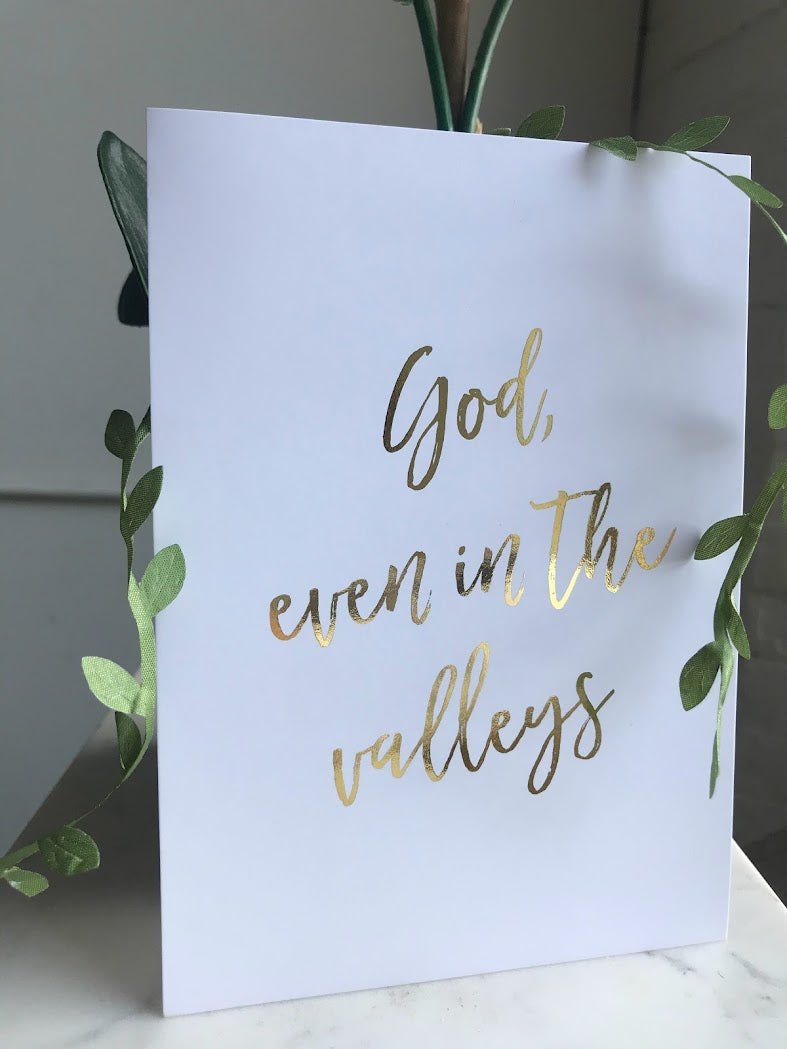 "God, Even in the Valleys" - 5x7 Wall Decor
