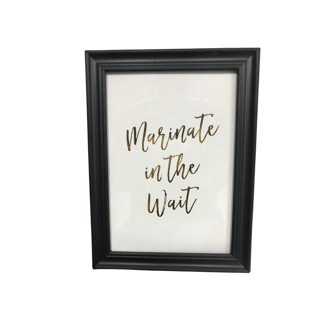 "Marinate in the Wait" Wall Art